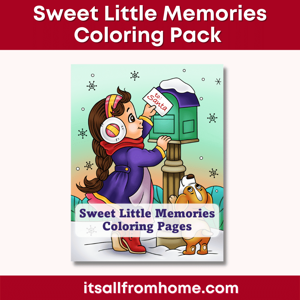 A cartoon girl in a winter coat mails a letter to Santa amidst a snowy backdrop, while a dog looks on beside her. The image features the text "Sweet Memories of Christmas Coloring Pack" and "itsallfromhome.com" at the bottom.