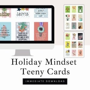 An illustration of a computer screen showcasing an array of holiday-themed pocket cards featuring motivational messages. To the right, there is a vertical arrangement of similar festive prompts. The text reads "Holiday Mindset Teeny Cards" and "Immediate Download.