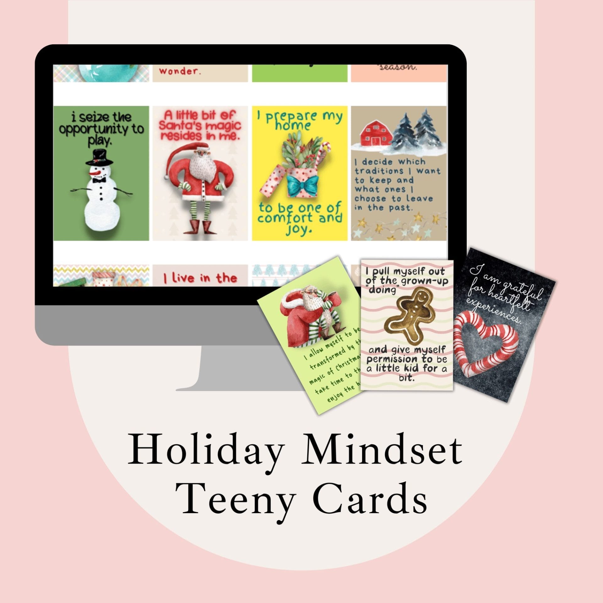 A computer screen showcases the Holiday Mindset Teeny Cards, featuring festive pocket-sized cards designed to alleviate Christmas stress with uplifting messages. Four cards appear on display: a snowman, an elf, gingerbread cookies, and candy canes, spreading holiday joy directly to your fingertips.