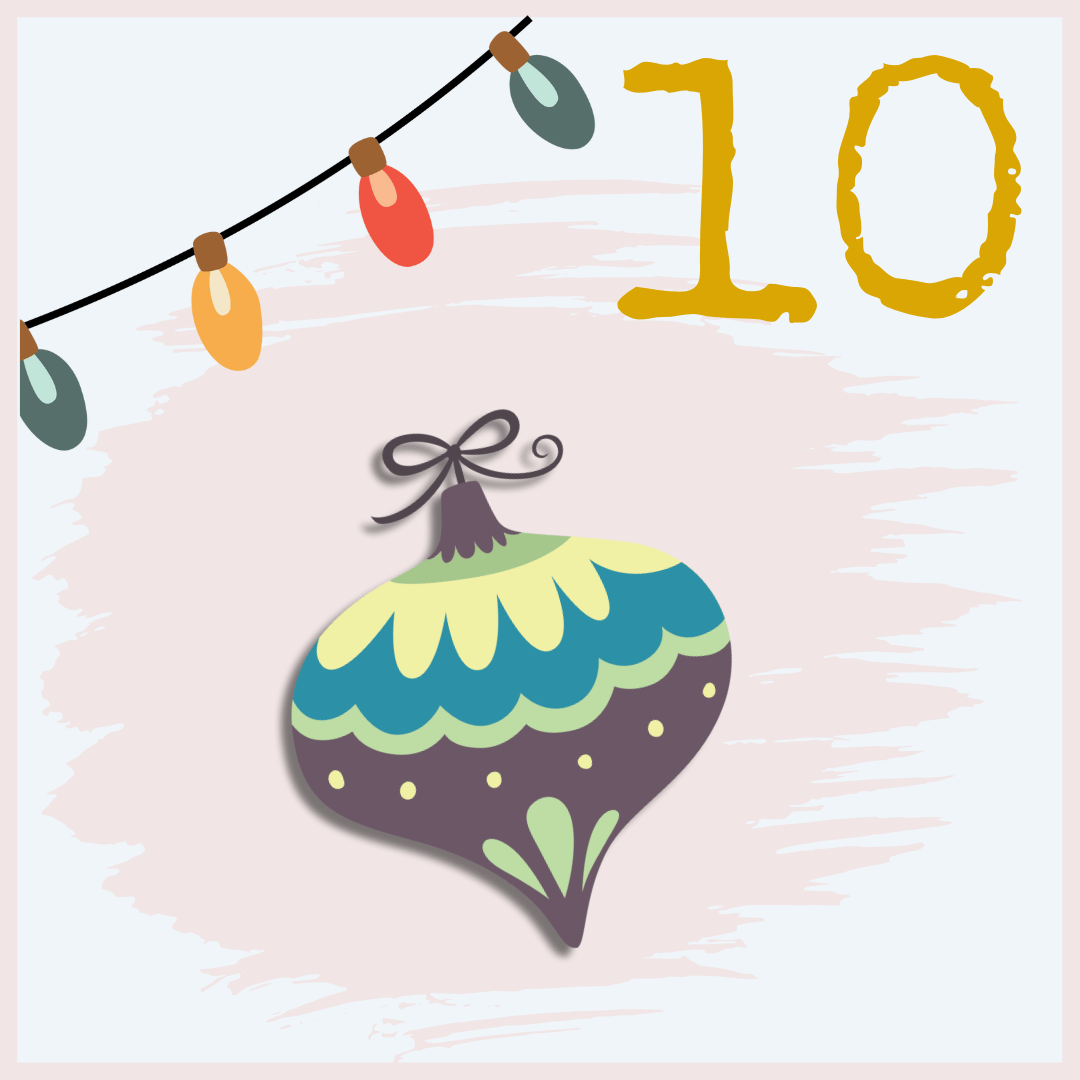 A decorative Christmas ornament with green, yellow, and purple patterns hangs below a string of colorful holiday lights. The number 10 is written in yellow in the top right corner.